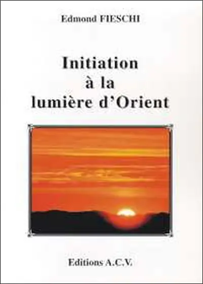 Initiation à la lumière d'Orient