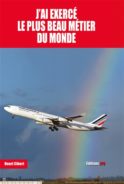 J'ai exercé le plus beau...