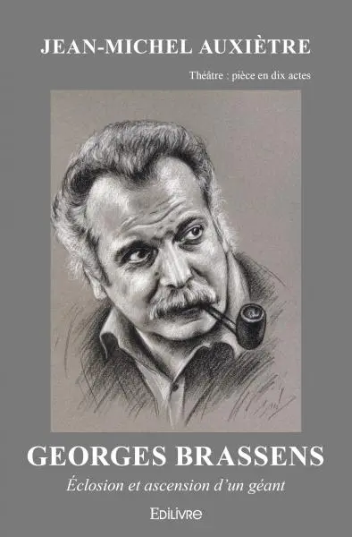 Georges brassens : Eclosion et ascension d’un géant