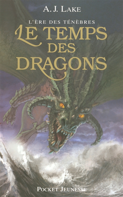 L'ère des ténèbres - Le temps des dragons