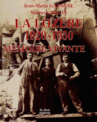 La Lozère, 1920-1950 : mémoire vivante