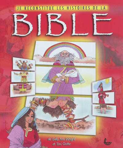 Je reconstitue les histoires de la Bible