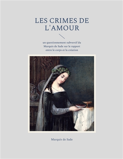 Les crimes de l'amour : un...