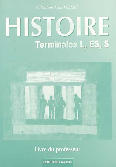 Histoire terminales L, ES, S : livre du professeur