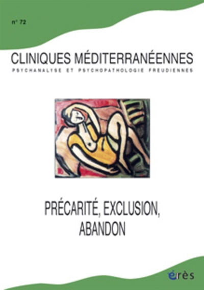 Cliniques méditerranéennes, n° 72. Précarité, exclusion, abandon