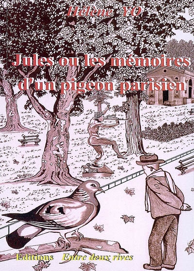 Jules ou Les mémoires d'un pigeon parisien