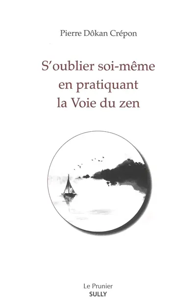 S'oublier soi-même en pratiquant la voie du zen