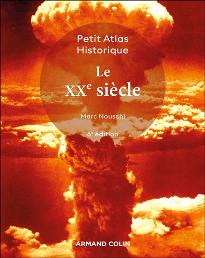 Petit atlas historique du XXe siècle