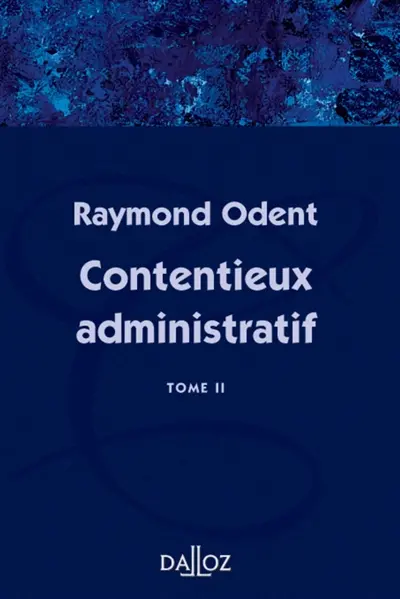 Contentieux administratif. Vol. 2. Fascicules 4 à 6