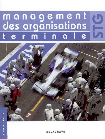 Management des organisations terminale STG : livre de l'élève