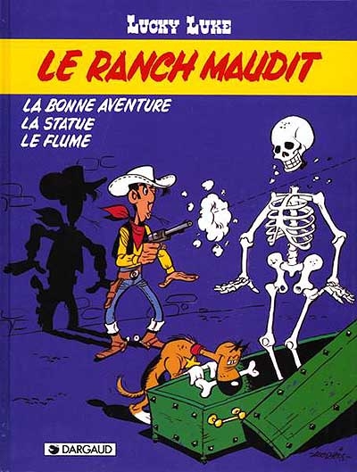 Lucky Luke. Vol. 28. Le ranch maudit. La bonne aventure. La statue. Le flume