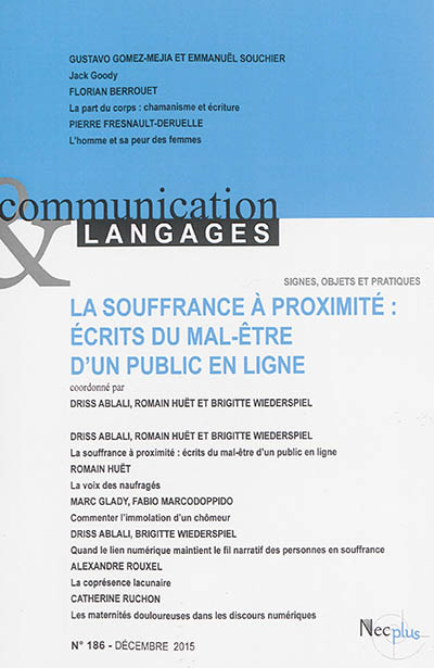 Communication & langages, n° 186. La souffrance à proximité : écrits du mal-être d'un public en ligne