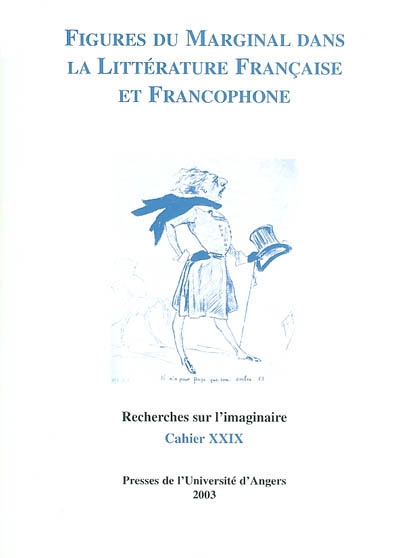 Recherches sur l'imaginaire, n° 29. Figures du marginal dans la littérature française et francophone