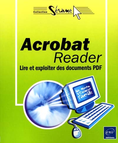 Acrobat Reader : lire et exploiter des documents PDF