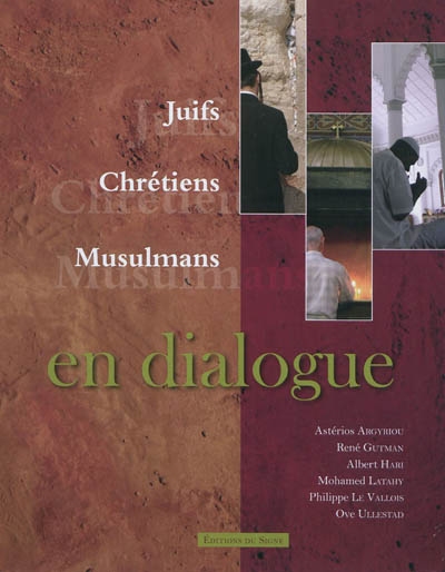 Juifs, chrétiens, musulmans...