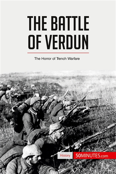 The Battle of Verdun : The Horror of Trench Warfare
