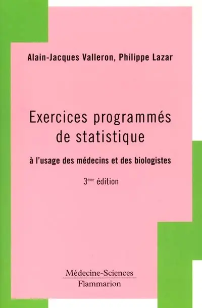 Exercices programmés de statistique à l'usage des médecins et biologistes