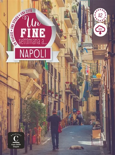 Un fine settimana a Napoli, A2 : un viaggio, una città, una storia : livre + mp3