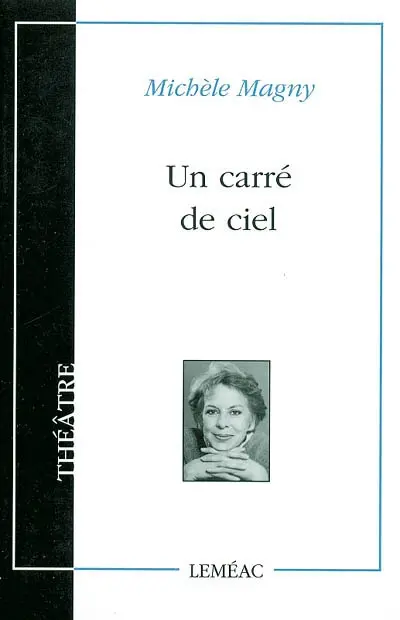 Un carré de ciel : théâtre