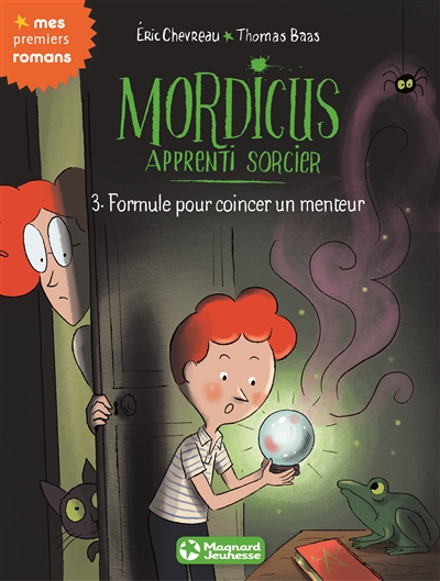 Mordicus Apprenti sorcier Formule pour coincer un menteur