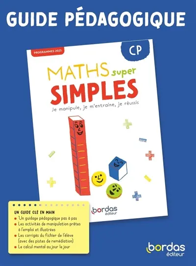 Maths super simples CP : je manipule, je m'entraîne, je réussis : guide pédagogique