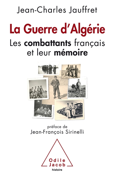 La guerre d'Algérie : les combattants français et leur mémoire