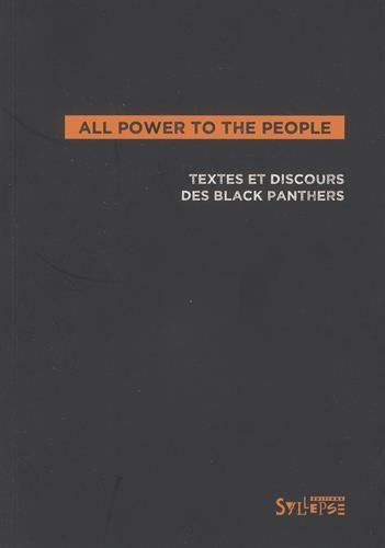 all power to the people : textes et déclarations des black panthers