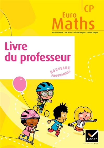Euro maths, CP : livre du professeur : enseigner les mathématiques au CP