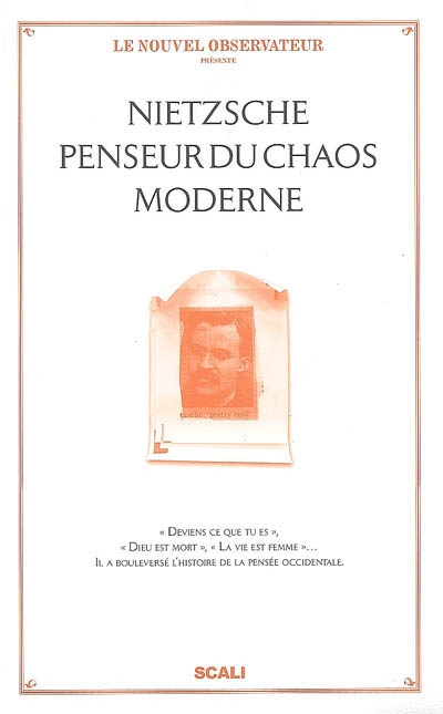 Nietzsche, penseur du chaos moderne