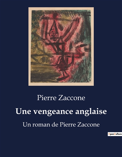 Une vengeance anglaise : Un roman de Pierre Zaccone