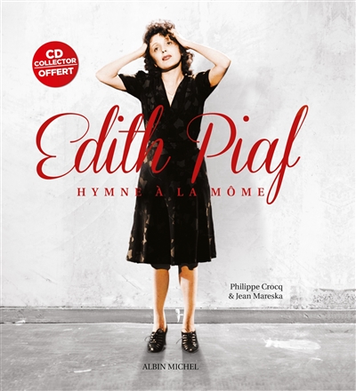 Edith Piaf : hymne à la môme