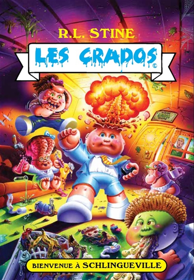 Les Crados. Vol. 1. Bienvenue à Schlingueville