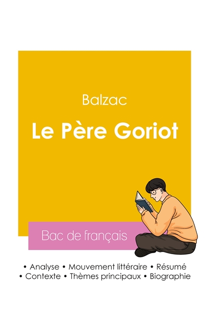 Réussir son Bac de français 2026 : Analyse du roman Le Père Goriot de Balzac