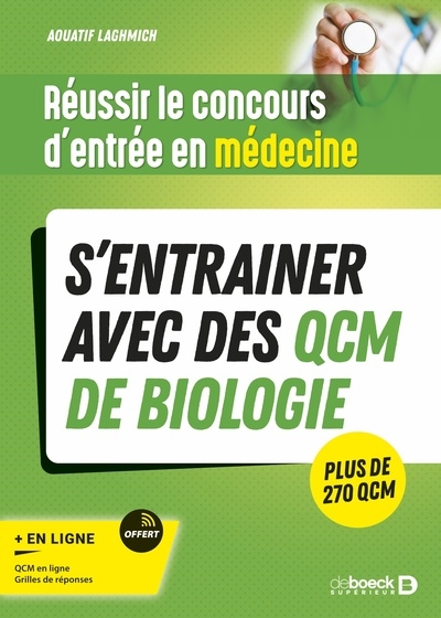 S'entraîner avec des QCM de biologie : réussir le concours d'entrée en médecine : plus de 270 QCM