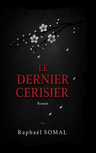Le dernier cerisier : Roman