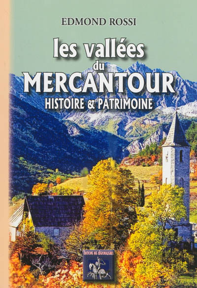 Les vallées du Mercantour : histoire & patrimoine