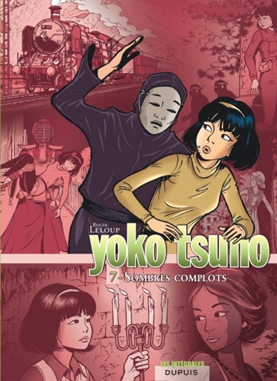 Yoko Tsuno : intégrale. Vol. 7. Sombres complots