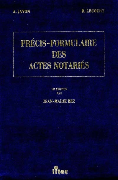 Précis-formulaire des actes notariés