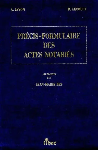 Précis-formulaire des actes notariés