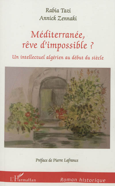 Méditerranée, rêve d'impossible ? : un intellectuel algérien au début du siècle