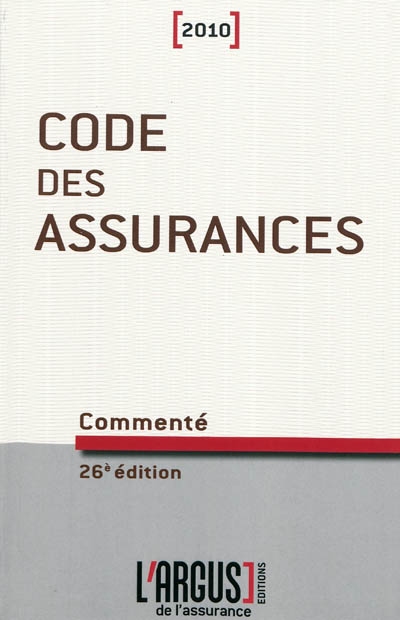 Code des assurances 2010 : commenté