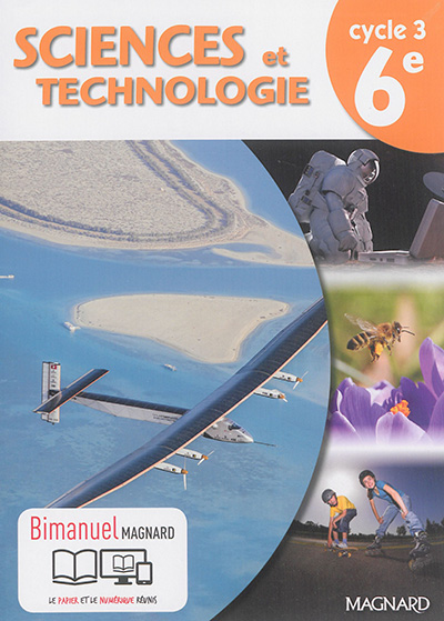 Sciences et technologie cycle 3, 6e : bimanuel