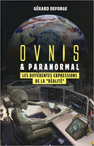 Ovnis & paranormal : les différentes expressions de la réalité