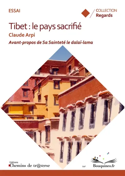 Tibet : le pays sacrifié