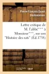 Lettre critique de M. l'abbé*** à Monsieur***, sur son "Histoire des rats"