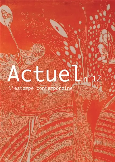 Actuel de l'estampe contemporaine, n° 12