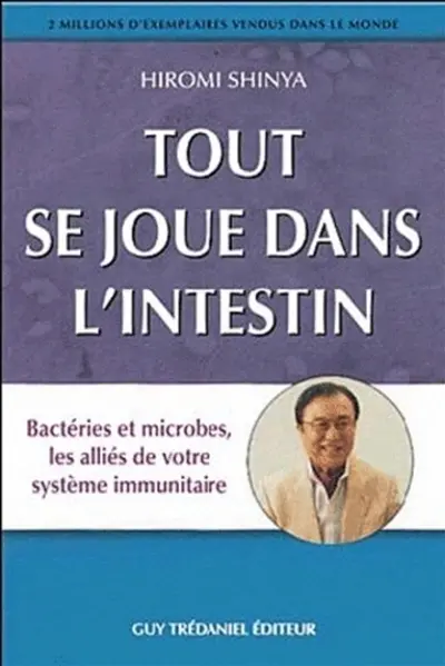 Tout se joue dans l'intestin : bactéries et microbes, les alliés de votre système immunitaire