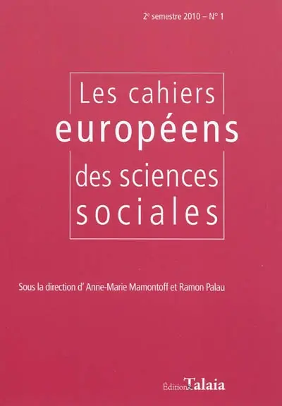 Cahiers européens des sciences sociales (Les) : revue internationale pluridisciplinaire, n° 1 (2010)
