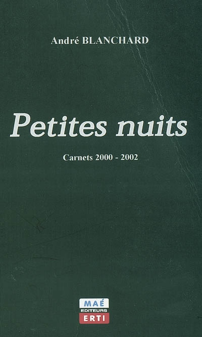 Petites nuits : carnets 2000-2002