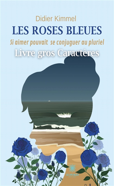Les roses bleues : Livre...